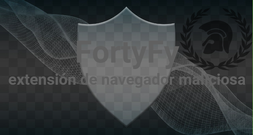 Peligro! FortyFy una extensión de navegador maliciosa que realiza funciones de rastreo de datos sensibles.